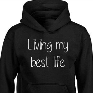 New Living My Best Life Black Hoodie Fleece Sweatshirt